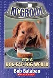 It's a Dog-Eat-Dog World (McGrowl, No. 5)