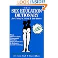 The Sex Education Dictionary for Today's Teens and Pre-Teens by Nancy Hoch and Dr. Dean Hoch