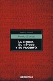 La Ciencia, Su Metodo Y Su Filosofia (Ensayo)