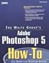 Adobe Photoshop 5 How-To