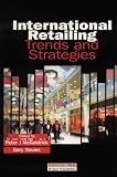 International Retailing: Trends and Strategies