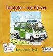 Tat�tata - die Polizei. Erster Puzzle-Spa�