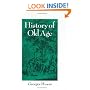 History of Old Age: From Antiquity to the Renaissance