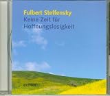 Keine Zeit f&uuml;r Hoffnungslosigkeit - CD - Fulbert Steffensky