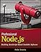 Professional Node.js: Building Javascript Based Scalable Software