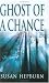 Ghost of a Chance by Susan Hepburn ISBN 0749083832