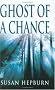 Ghost of a Chance