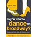 So You Want to Dance on Broadway