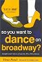 So You Want to Dance on Broadway
