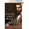 After the Ball: Gilded Age Secrets, Boardroom Betrayals, and the Party That Ignited the Great Wall Street Scandal of 1905