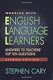 Working with English Language Learners, Second Edition: Answers to Teachers' Top Ten Questions