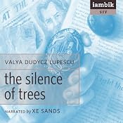 The Silence of Trees | [Valya Dudycz Lupescu]