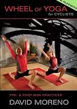 Wheel of Yoga for Cyclists: Pre- & Post-Ride Practices