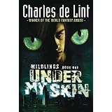 Under My Skinby Charles de Lint