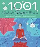 1001 Pearls of Yoga Wisdom: Practical Inspirations for a Happier, Healthier Life (1001)