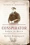 Conspirator: Lenin in Exile the Making of a Revolutionary