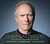 Clint Eastwood: Master Filmmaker at Work