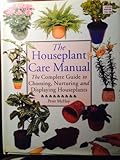 The houseplant care manual