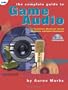 The Complete Guide to Game Audio: For Composers, Musicians, Sound Designers, and Game Developers (Gama Network Series)
