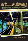 Art and the Subway: New York Underground 51CQi3rSssL. SL160 Art and the Subway: New York Underground