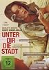 Unter dir die Stadt (DVD)
