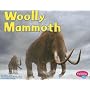 Woolly Mammoth (Pebble Plus: Dinosaurs and Prehistoric Animals)