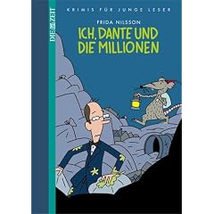 Ich, Dante und die Millionen: Krimis f�r junge Leser