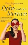 Liebe mit drei Sternen: Roman - Kajsa Ingemarsson
