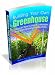 Don't Be A Conventional Greenhouse Dreamer! Come Out Of The Mould, Build Your Own And Let Your Greenhouse Give A Better Yield Than Any Other In Town! Discover ... With Healthier Plants Anytime Of The Year! Don't Be A Conventional Greenhouse Dreamer! Come Out Of The Mould, Build Your Own And Let Your Greenhouse Give A Better Yield Than Any Other In Town! Discover ... With Healthier Plants Anytime Of The Year!