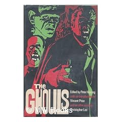 The Ghouls. Introduced by Vincent Price. with an Afterword by Christopher Lee
