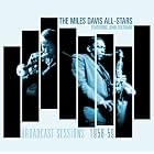 Click here to buy Broadcast Sessions 1958-1959 by  Miles Davis All Stars .