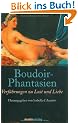 Boudoir-Phantasien: Verf�hrungen zu Lust und Liebe