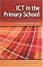 ICT in the Primary School (Learning & Teaching with ICT)
