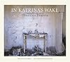 In Katrina's Wake: Portraits of Loss from an Unnatural Disaster