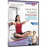 STOTT PILATES: Spinal, Pelvic, and Scapular Stabilization with Reformer and Vertical Frame