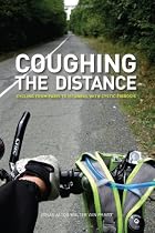 Coughing the Distance: Paris to Istanbul with Cystic Fibrosis (Volume 2)