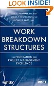 Work Breakdown Structures: The Foundation for Project Management Excellence