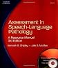 Assessment in Speech-Language Pathology: A Resource Manual