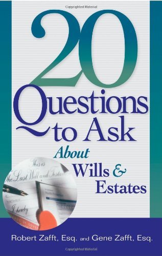 20 Questions to Ask About Wills & Estates