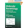 Molecular Bacteriology: Protocols and Clinical Applications... by Neil Woodford and Alan Johnson