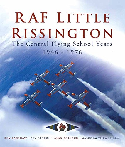 RAF Little Rissington: The Central Flying School 1946 - 76