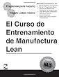The Lean Manufacturing Training Set (en Espan&Atilde;&sup3;l) El Curso de Entrenamiento de Manufacturing Lean (Spanish Edition)