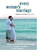 Every Woman's Marriage: Igniting the Joy And Passion You Both Desire (Walker Large Print)