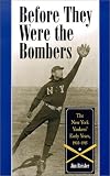 Before They Were the Bombers: The New York Yankees' Early Years, 1903-1919