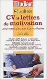 R�ussir ses CV et lettres de motivation pour entrer dans une fili�re s�lective