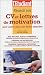 Réussir ses CV et lettres de motivation pour entrer dans une filière sélective Réussir ses CV et lettres de motivation pour entrer dans une filière sélective