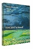Vincent by himself : a selection of his paintings and drawings together with extracts from his letters