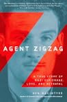Agent Zigzag: A True Story of Nazi Es...