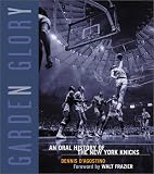 Garden Glory: An Oral History of the New York Knicks