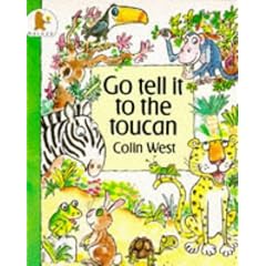 Go Tell it to the Toucan (Jungle fun)